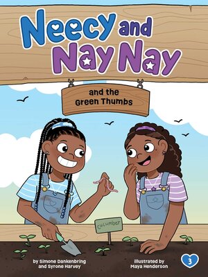 cover image of Neecy and Nay Nay and the Green Thumbs (Neecy and Nay Nay #3) (A Little Bee Books Chapter Book Series)